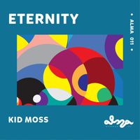 Kid Moss - Eternity EP