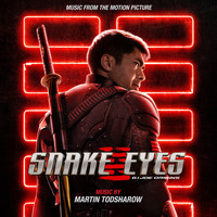 Martin Todsharow - Snake Eyes: G.I. Joe Origins (Music from the Motion Picture)