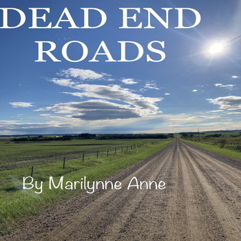 Marilynne Anne - Dead End Roads