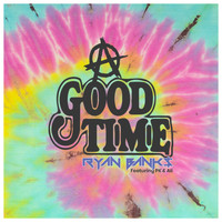 Ryan Banks - A Good Time (feat. PK & Ali)