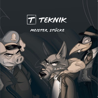 Teknik - Meister Stücke (Explicit)