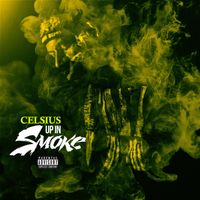 Celsius - Up InSmoke (Explicit)