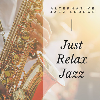 Alternative Jazz Lounge - Just Relax Jazz