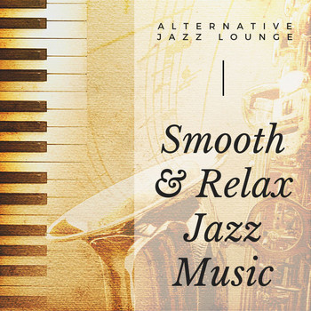 Alternative Jazz Lounge - Smooth & Relax Jazz Music