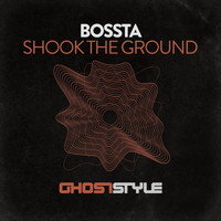 Bossta - Shook the ground