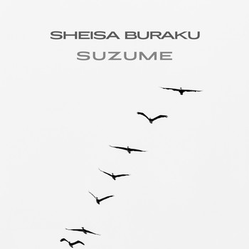 Sheisa Buraku - Suzume