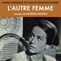 Georges Delerue - L'Autre Femme (Bande originale du film)