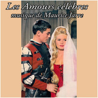 Maurice Jarre - Les Amours célèbres (Single)