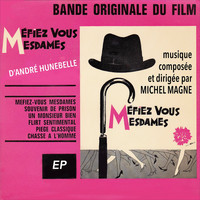 Michel Magne - Méfiez-vous mesdames (Original movie Soundtrack)
