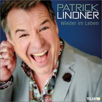 Patrick Lindner - Wieder im Leben