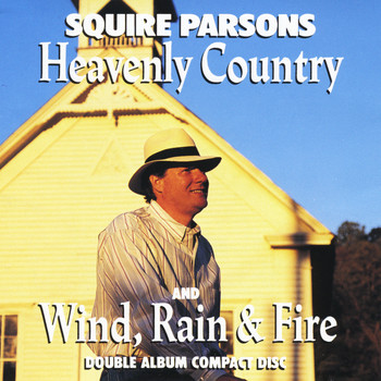 Squire Parsons - Heavenly Country/Wind, Rain & Fire