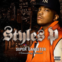 Styles P - Super Gangster (Extraordinary Gentleman) (Explicit)