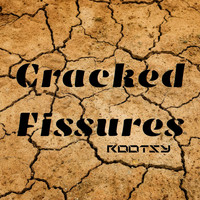 Rootsy - Cracked Fissures (Explicit)
