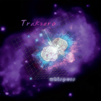 Trakzero - Whispers