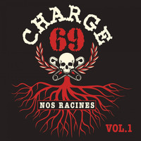 Charge 69 - Nos racines, vol. 1 (Explicit)