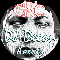 DJ Deeon - Anxiety (Explicit)