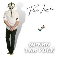 Flavio Leandro - Quero Ter Você