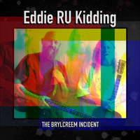 Eddie RU Kidding - The Brylcreem Incident