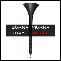 DJAY STARFACE - Zurna Murna