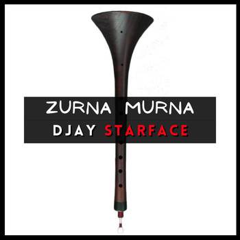 DJAY STARFACE - Zurna Murna