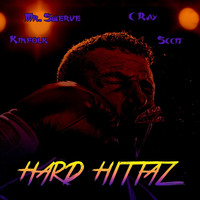 Mr. Swerve - Hard Hittaz (feat. Kinfolk, C Ray & Sccit) (Explicit)