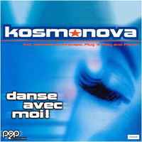 Kosmonova - Danse Avec Moi!