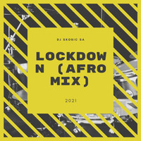 DJ Skobic SA - Lockdown (Afro Mix)