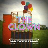 Old Town Flood - The Clown