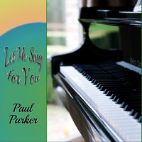 Paul Parker - Let Me Sing for You