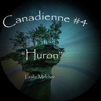 Leslie Melcher - Canadienne #4: Huron