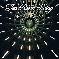 Tea Room Swing - Bombs Away