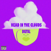 Digital - Head in the Clouds (Explicit)