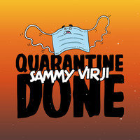Sammy Virji - Quarantine Done