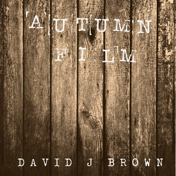 David J Brown - Autumn Film