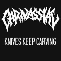 Carnassial - Knives Keep Carving (Explicit)