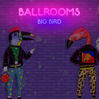 Big Bird - Ballrooms