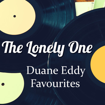 Duane Eddy - The Lonely One Duane Eddy Favourites
