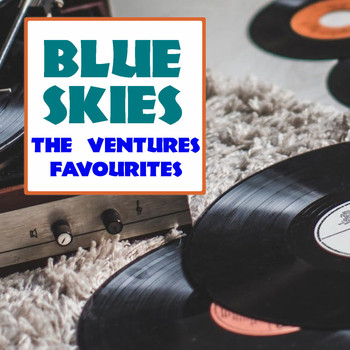 The Ventures - Blue Skies The Ventures Favourites