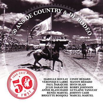 Various Artists - 50 ans de Country & de rodéo - Festival Western de St-Tite