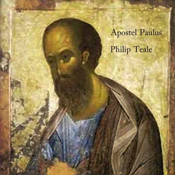 Philip Teale - Apostel Paulus