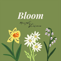 Margot Steiner - Bloom