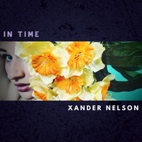 Xander Nelson - In Time