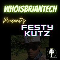 WhoisBriantech - Festy Kutz