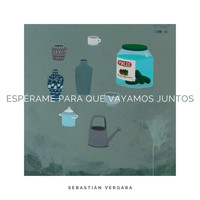 Sebastián Vergara - Espérame para Que Vayamos Juntos