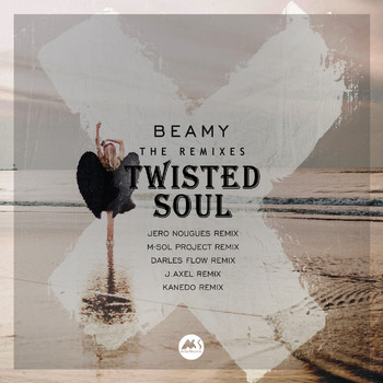 Beamy - Twisted Soul (The Remixes)