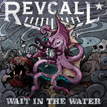 Revcall - Wait in the Water