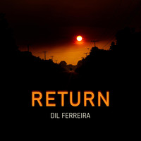 Dil Ferreira - Return
