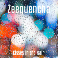Zeequencha - Kisses in the Rain