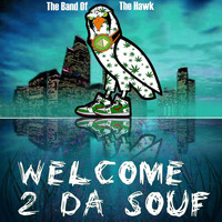 The Band of the Hawk - Welcome 2 da Souf