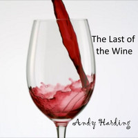 Andy Harding - Last of the Wine